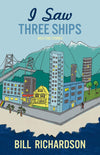 I Saw Three Ships: West End Stories