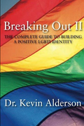 Breaking Out II: The Complete Guide to Building a Positive LGBTI Identity