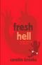 Fresh Hell: Motherhood in Pieces