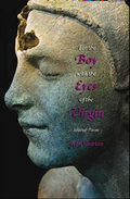 For the Boy With the Eyes of the Virgin: Selected Poems