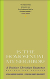 Is The Homosexual My Neighbor?: A Positive Christian Response