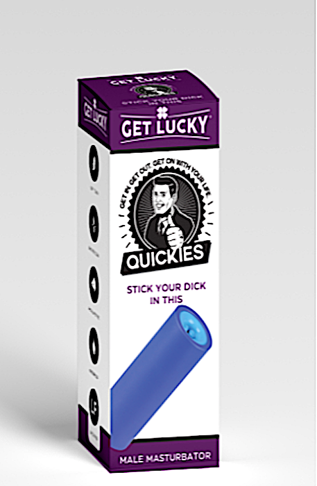 Get Lucky "Stick Your Dick In This" Stroker