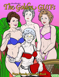 The ''Golden Gilfs'' Porn Parody Adult Coloring Book