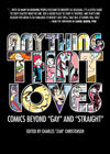 Anything That Loves: Comics Beyond 'Gay' and 'Straight'