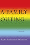 A Family Outing: A Memoir