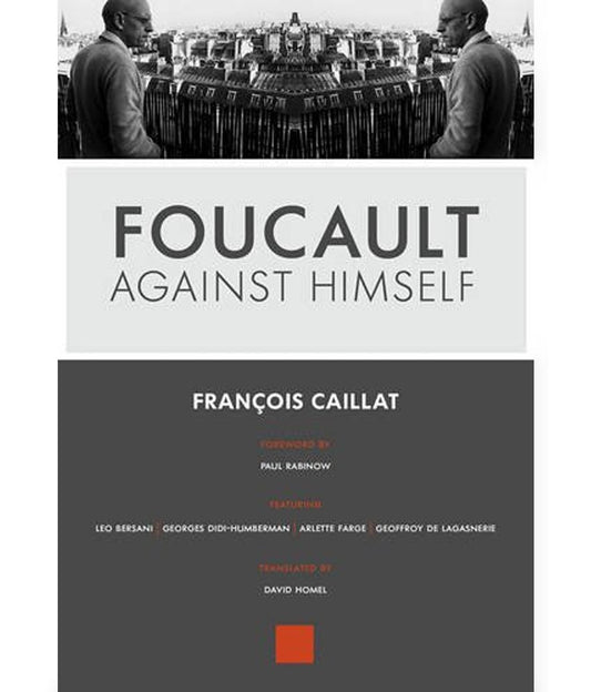 Foucault Against Himself
