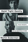 Hold Tight Gently: Michael Callen, Essex Hemphill and the Battlefield of AIDS