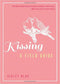 Kissing: A Field Guide