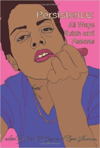 Persistence: All Ways Butch and Femme