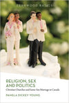Religion, Sex and Politics: Christian Churches and Same-Sex Marriage in Canada