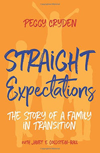Straight Expectations: The Story of a Family in Transition