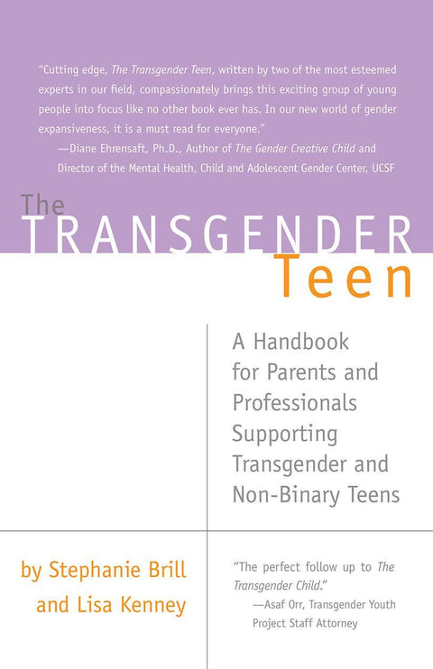 The Transgender Teen: A Handbook for Parents and Professionals Supporting Transgender and Non-Binary Kids